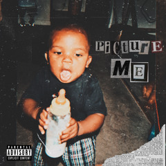 Picture Me [Prod. Foreign Vu]