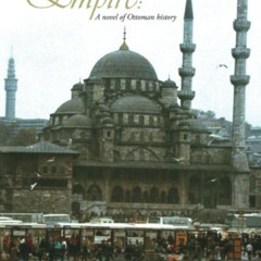 READ PDF 📋 To Save an Empire: A Novel of Ottoman History by  Allan R. Gall KINDLE PD