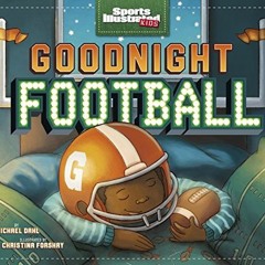 [FREE] EPUB 🗂️ Goodnight Football (Fiction Picture Books) by  Michael Dahl &  Christ