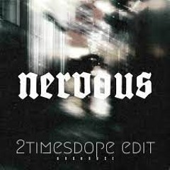 2timesdope - Nervous