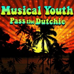 Musical Youth - Pass The Dutchie