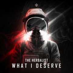 The Herbalist - What I Deserve