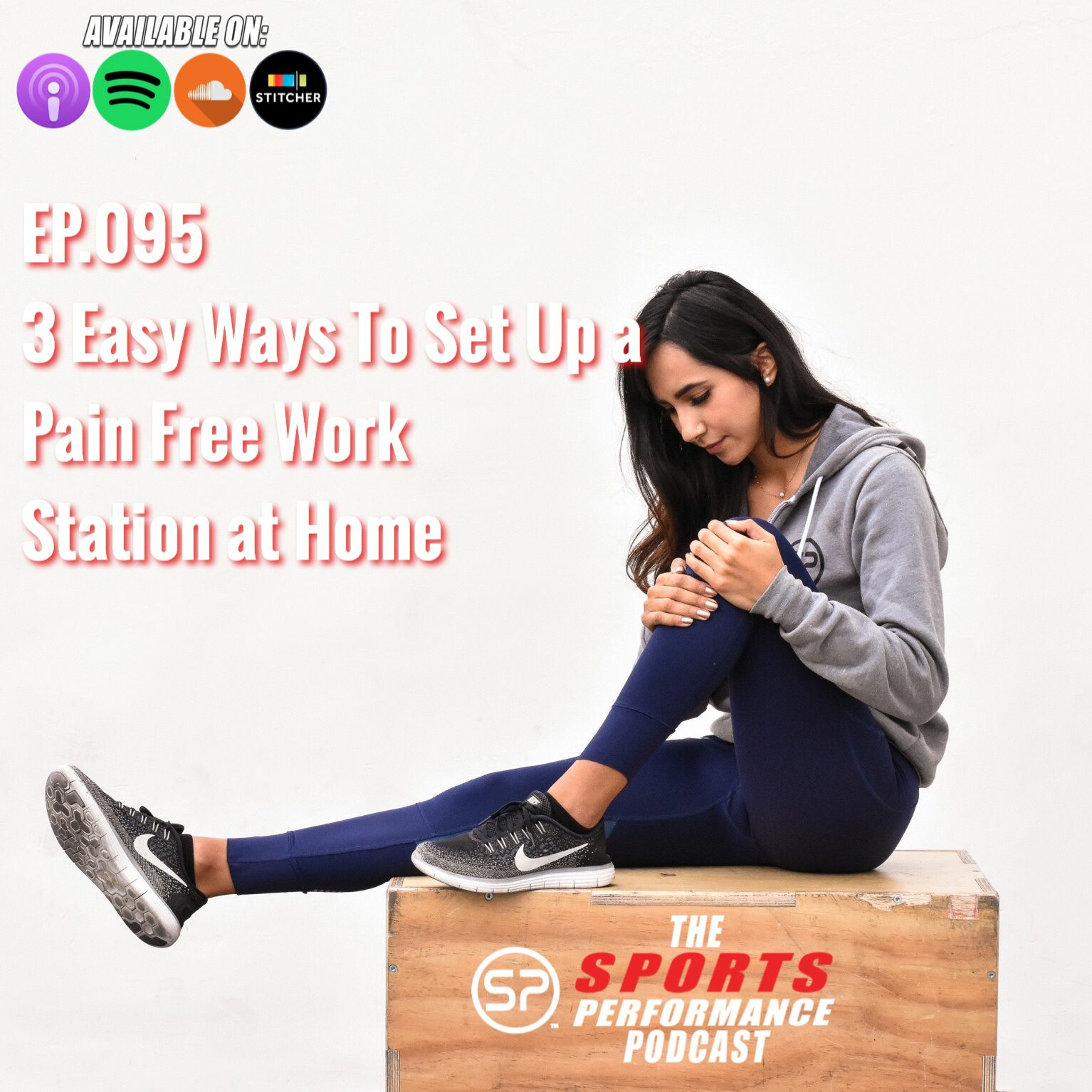 EP095 3 Easy Ways to Set Up A Pain Free Work Station at Home episode artwork