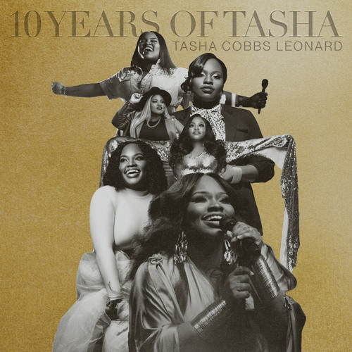 Stream Tasha Cobbs | Listen to 10 Years of Tasha playlist online for ...