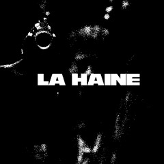 la haine freestyle