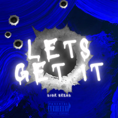 LETS GET IT ( Prod Kosfinger × Young Madz )