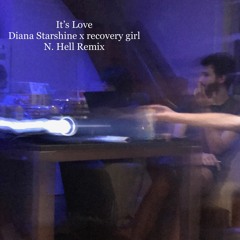 recovery girl x diana starshine - It's Love (N. Hell Remix)