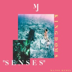 KINGDØMS - Senses (Majoo Remix)