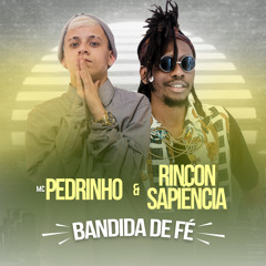Bandida de Fé (feat. Rincon Sapiência)