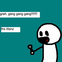 grah, gang gang gang - justin14