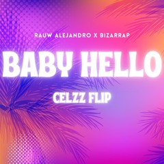 Rauw Alejandro, Bizarrap - Baby Hello (CELZZ Flip) FILTERED DUE TO COPYRIGHT