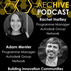 Rachel Hartley and Adam Menter - Building Innovation Communities in AEC