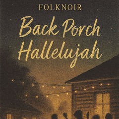 Back Porch Hallelujah - Track 8