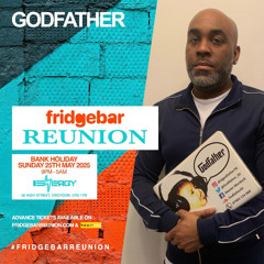 DJ GODFATHER LIVE @ FRIDGEBAR REUNION (25.05.2025)