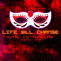 Life Will Change (from "Peronsa 5") - Metal Instrumental Cover