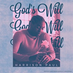 GOD'S WILL [Prod.by.FLASHTHEDELIVERYGUY X DACOSTADJ]