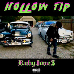HOLLOW TIP - RubyJone$ (prod. pudabeats)