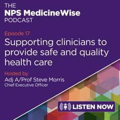 Episode 17: Supporting clinicians to provide safe and quality health care
