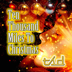 Ten Thousand Miles To Christmas
