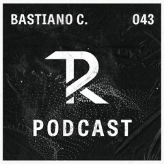 Bastiano C.: Podcast 043