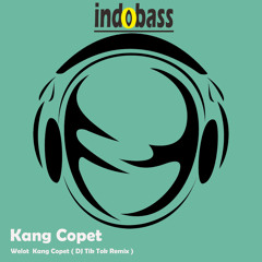 IB013 : Kang Copet - Welot Kang Copet (DJ Tik Tok Remix)