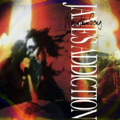 Jane's Addiction - Mountain Song