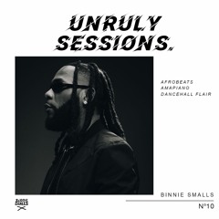 Unruly Sessions // No10 - Afrobeats x Amapiano x Dancehall Flair