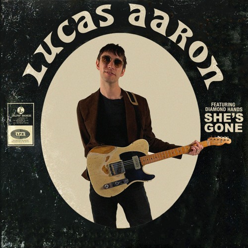LUCAS AARON - "She's Gone" (feat. Diamond Hands)