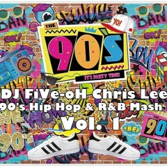 90's HIP HOP AND R & B MASH UP VOLUME 1