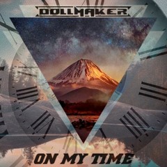Dollmaker - On My Time (original Mix) - {FREE DOWNLOAD}
