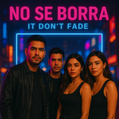 No Se Borra (It Don't Fade)