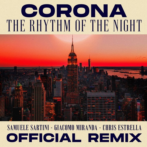 Corona - The Rhythm Of The Night (Samuele Sartini, Giacomo Miranda, Chriss Estrella Official Remix)