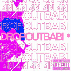 DROPOUTBABI (prod. tainiykick)