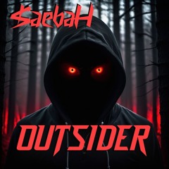 OUTSIDER -Produced By $aebaH-