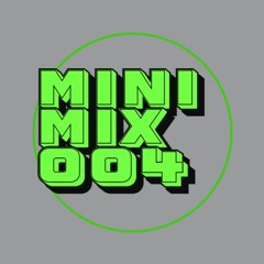 THE MINI MIX SERIES // 004