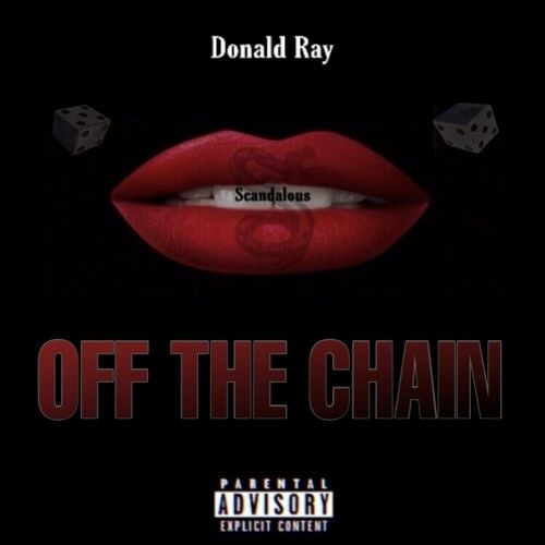 OFF THE CHAIN by DONALD RAY Free Listening on SoundCloud