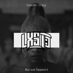 DOECHII - CRAZY (BUT LXST FLIPPED IT) [DIRECT DL]
