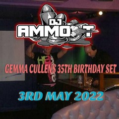 DJ AMMO-T - GEMMA CULLENS BIRTHDAY MIX TURBO SET 3RD MAY 2022