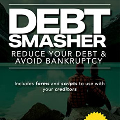 [Free] KINDLE 📙 Debt Smasher: Reduce Your Debt & Avoid Bankruptcy by  J Arnold &  To