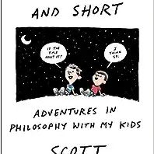 DOWNLOAD ⚡️ eBook Nasty, Brutish, and Short: Adventures in Philosophy with My Kids Full Books