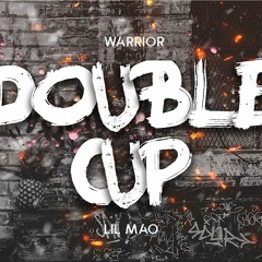 Double Cup - Lil Mao