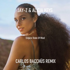 Jay-Z & Alicia Keys - Empire State Of Mind (Carlos Bacchüs Remix)