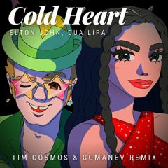 Elton John, Dua Lipa - Cold Heart (Tim Cosmos & Gumanev Remix) [FREE DL]
