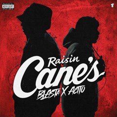 Raisin Canes (Prod.Chyno)