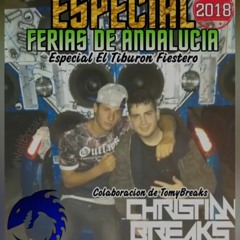 ESPECIAL VERANO 2018 ( CHRISTIAN BREAKS & TOMY BREAKS ) (DEDICADO AL TIBURON FIESTERO)