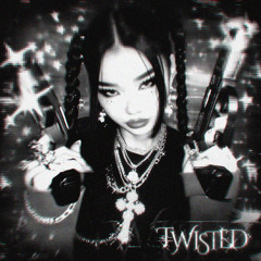 TWISTED