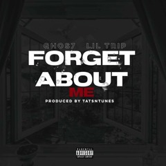 Forget About Me - Ghos7 X LilTrip - (Prd. Tatsntunes)