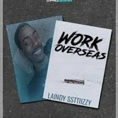 Laindy Ssttiizzy-Work Overseas