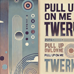 Pull up on me (Twerk Song) - Y3110, ft YxngVold prod.CLASSY