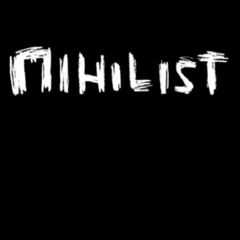 Mihilist Nov. Demo